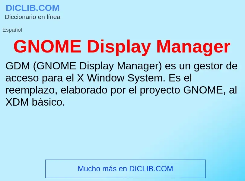 Wat is GNOME Display Manager - definition