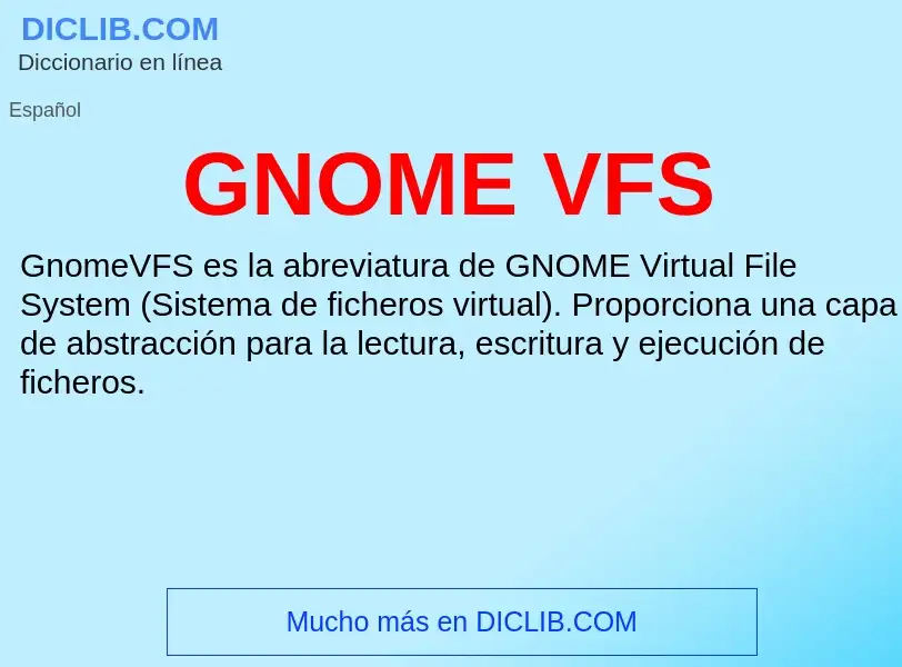 ¿Qué es GNOME VFS? - significado y definición