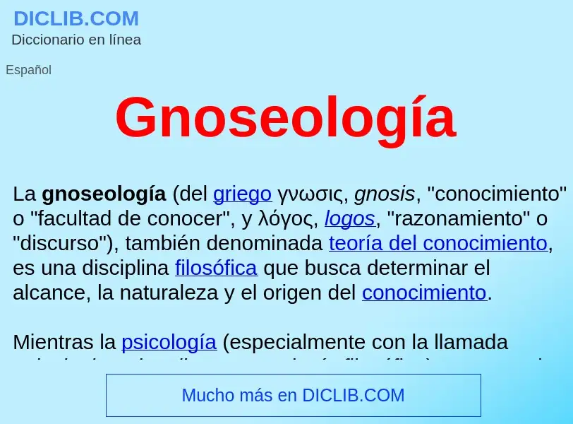 ¿Qué es Gnoseología ? - significado y definición