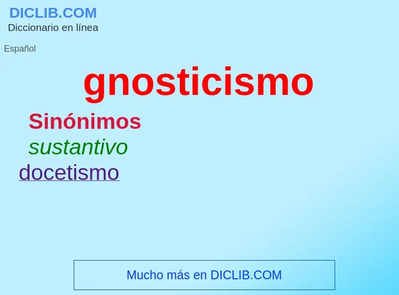 ¿Qué es gnosticismo? - significado y definición