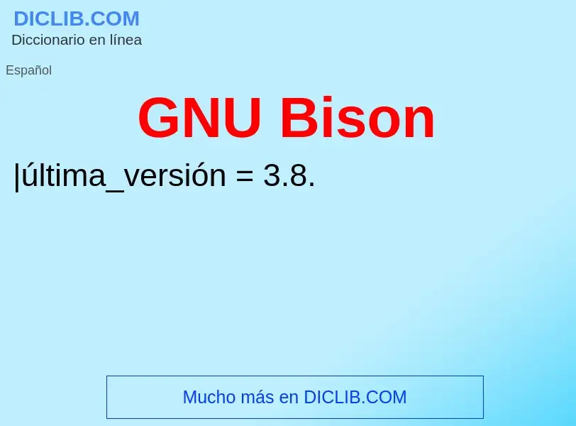 ¿Qué es GNU Bison? - significado y definición