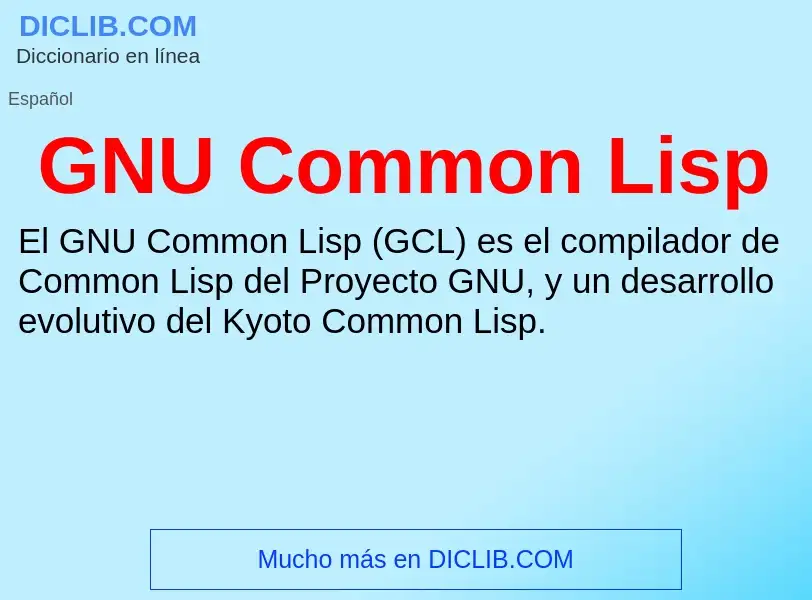 ¿Qué es GNU Common Lisp? - significado y definición