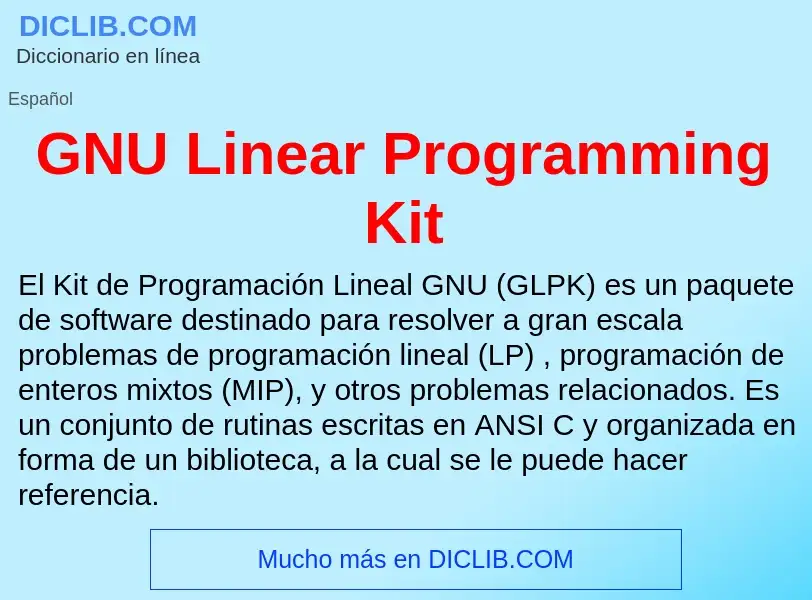 ¿Qué es GNU Linear Programming Kit? - significado y definición