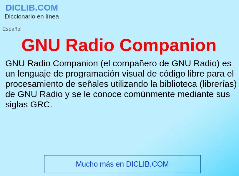 ¿Qué es GNU Radio Companion? - significado y definición