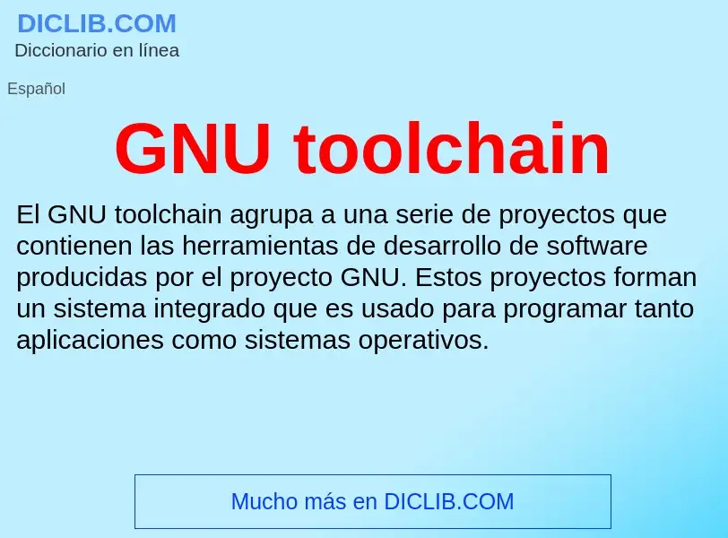 O que é GNU toolchain - definição, significado, conceito