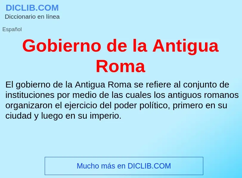 ¿Qué es Gobierno de la Antigua Roma? - significado y definición