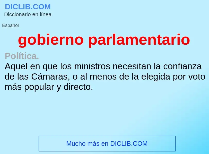 What is gobierno parlamentario - definition