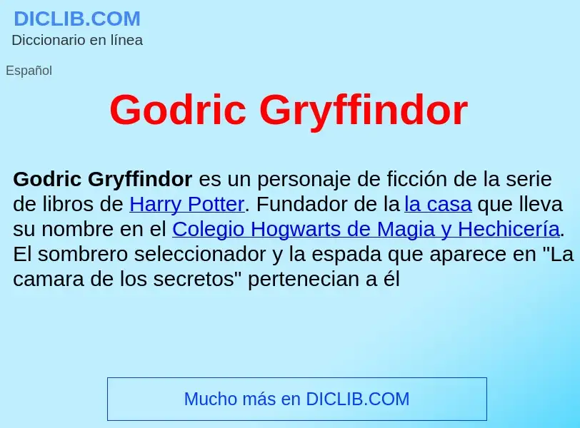 ¿Qué es Godric Gryffindor ? - significado y definición