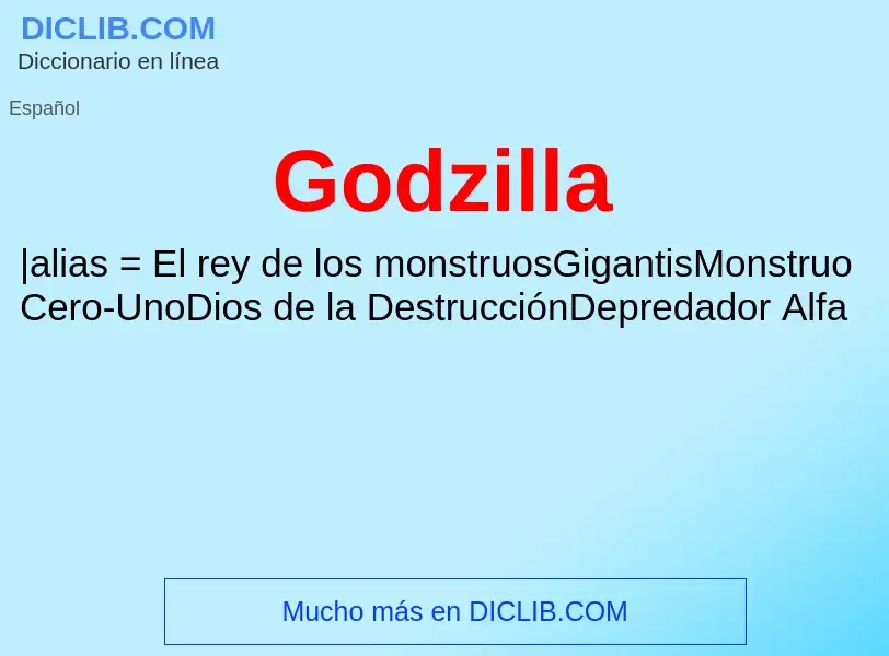 ¿Qué es Godzilla? - significado y definición