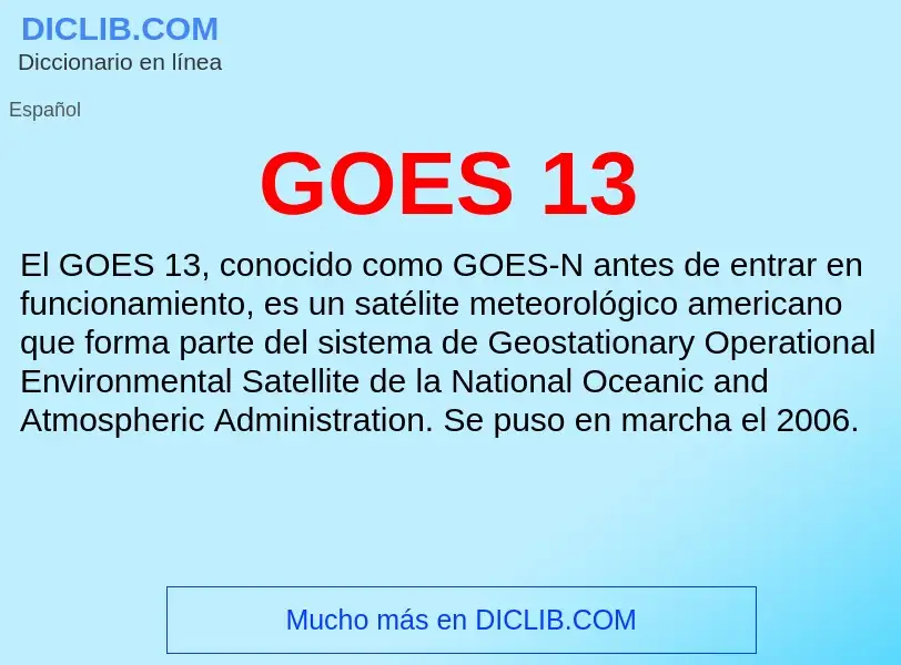 O que é GOES 13 - definição, significado, conceito