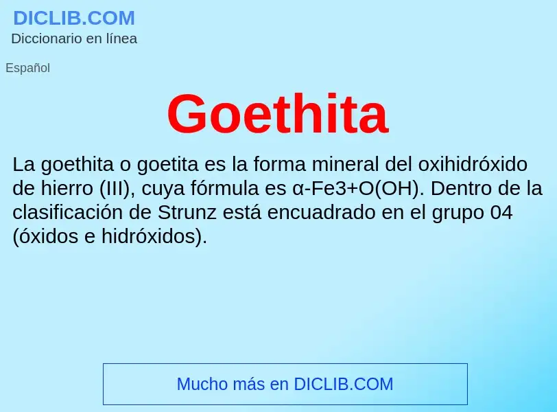 ¿Qué es Goethita? - significado y definición