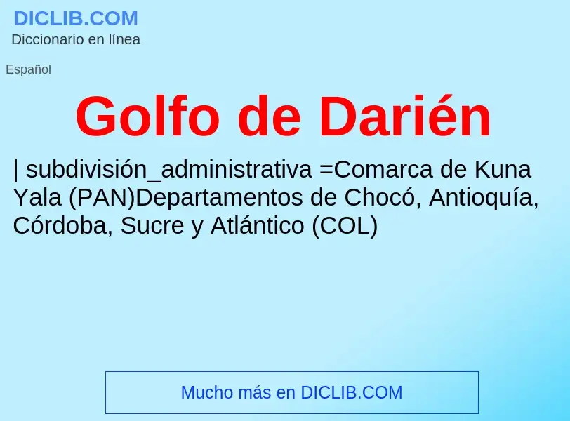 ¿Qué es Golfo de Darién? - significado y definición