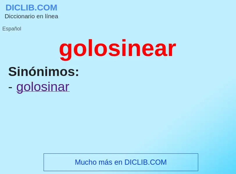 Wat is golosinear - definition