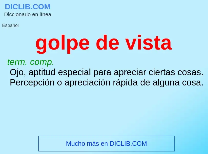 What is golpe de vista - meaning and definition