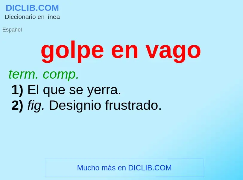 What is golpe en vago - definition