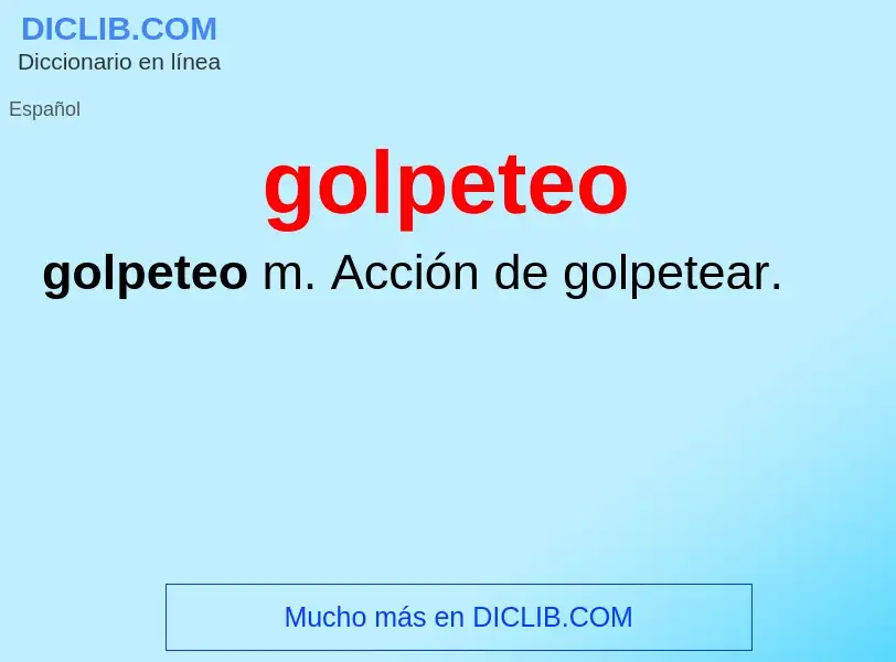 What is golpeteo - meaning and definition