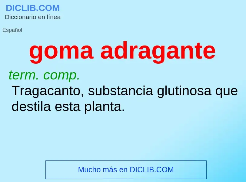 O que é goma adragante - definição, significado, conceito