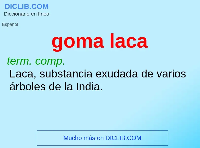 Wat is goma laca - definition