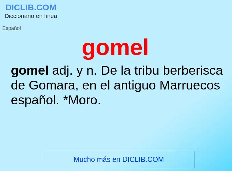 ¿Qué es gomel? - significado y definición