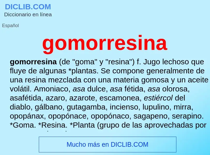 ¿Qué es gomorresina? - significado y definición