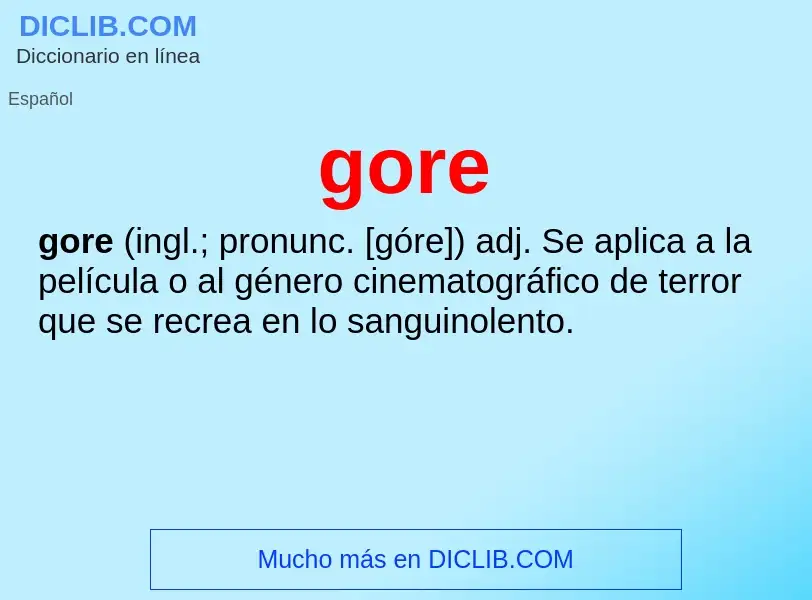 ¿Qué es gore? - significado y definición