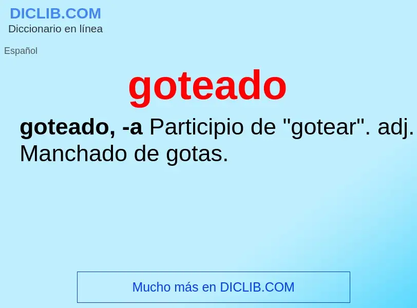 O que é goteado - definição, significado, conceito