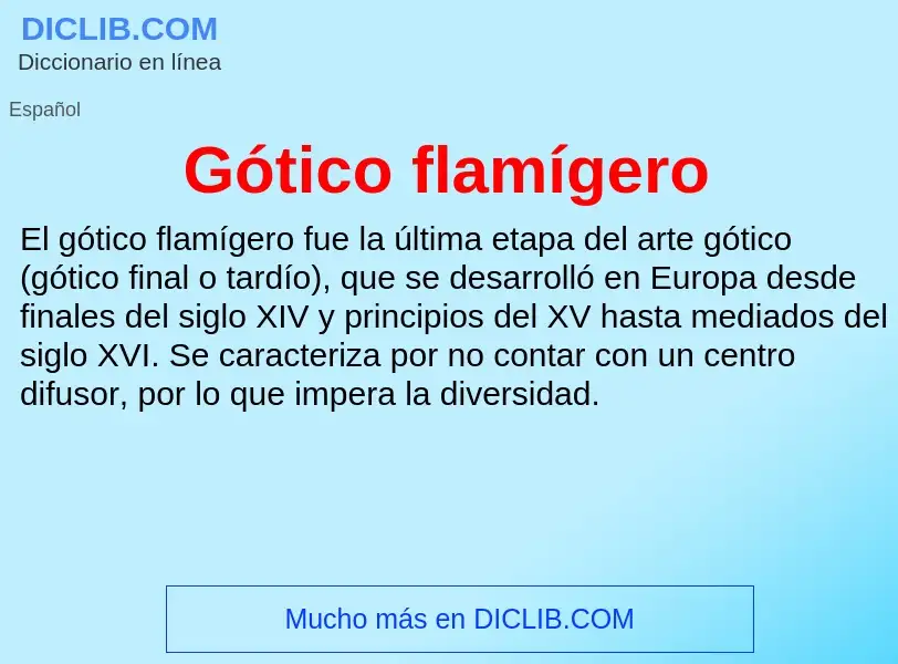 Was ist Gótico flamígero - Definition