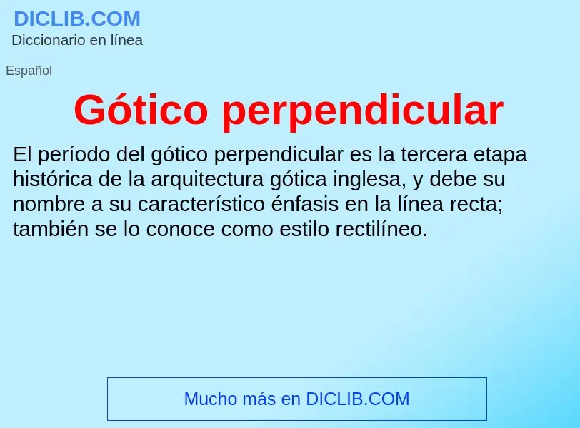 O que é Gótico perpendicular - definição, significado, conceito