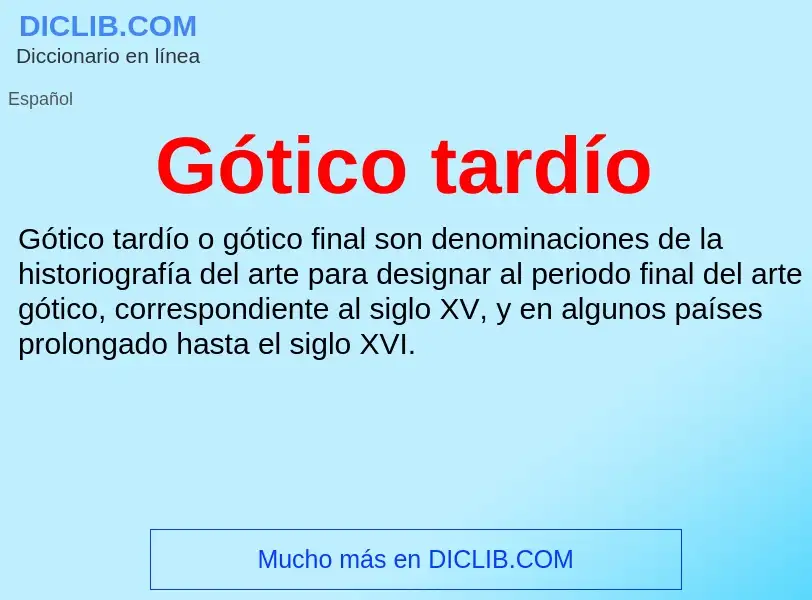 ¿Qué es Gótico tardío? - significado y definición