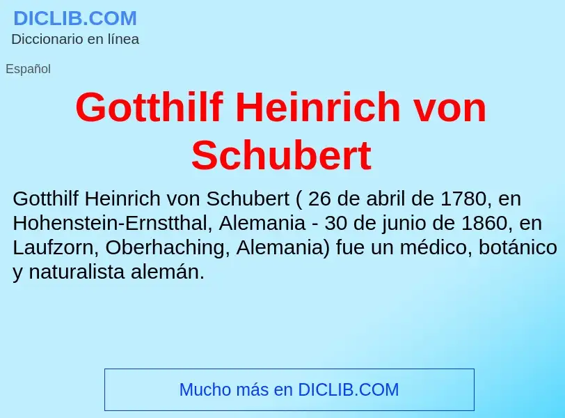 Что такое Gotthilf Heinrich von Schubert - определение