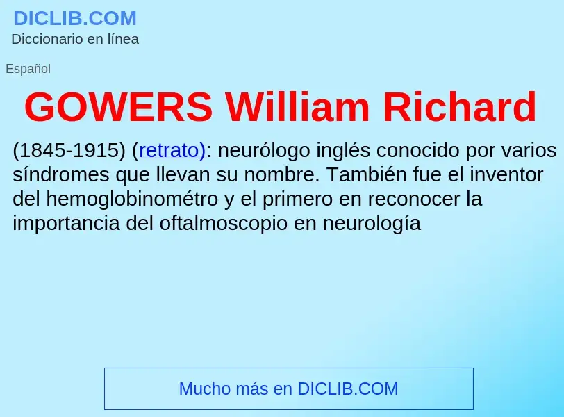 O que é GOWERS William Richard - definição, significado, conceito