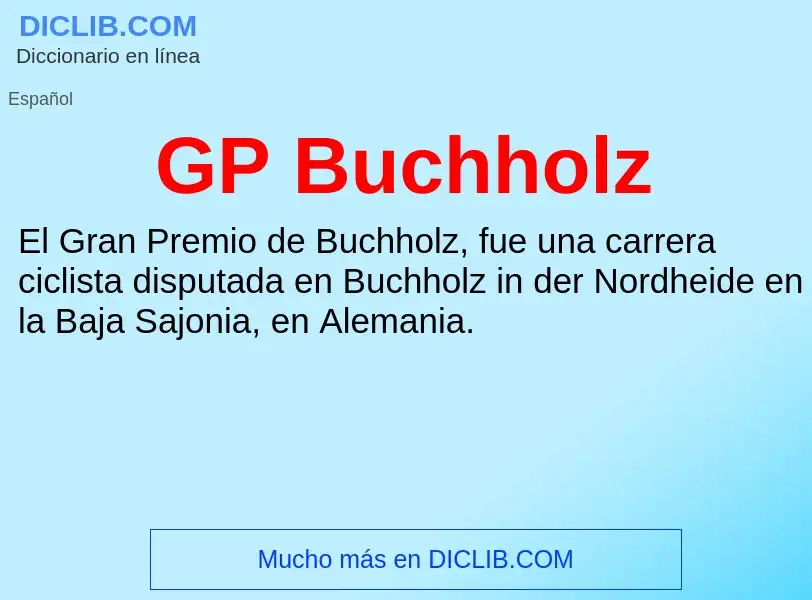 O que é GP Buchholz - definição, significado, conceito