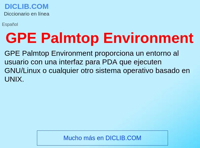 Что такое GPE Palmtop Environment - определение