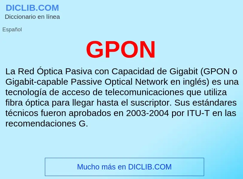 O que é GPON - definição, significado, conceito