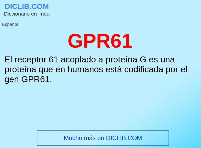 O que é GPR61 - definição, significado, conceito