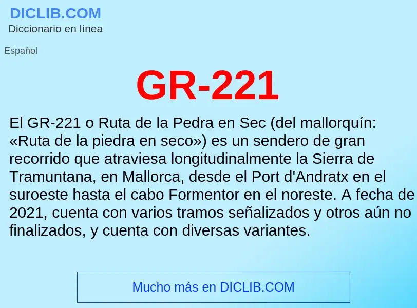 O que é GR-221 - definição, significado, conceito