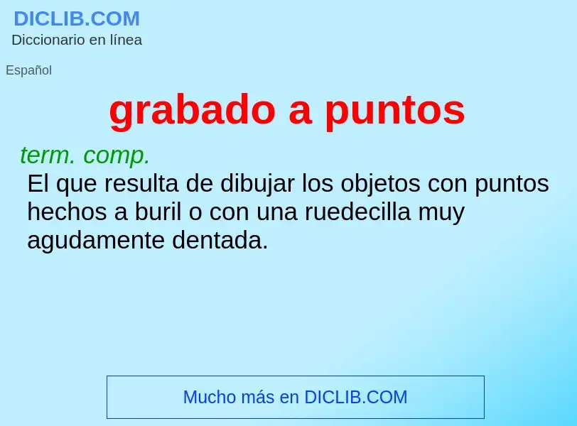 ¿Qué es grabado a puntos? - significado y definición