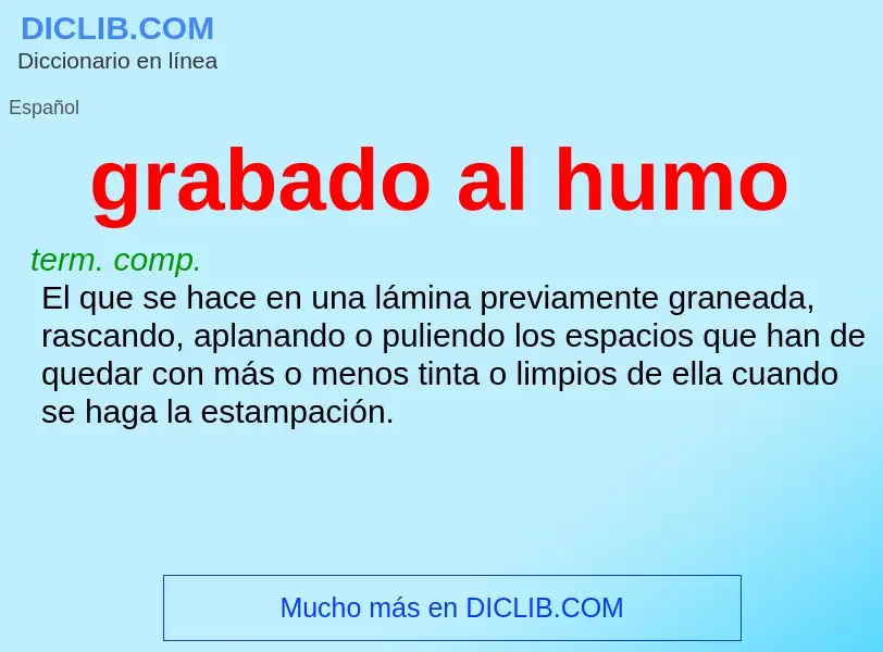 Che cos'è grabado al humo - definizione