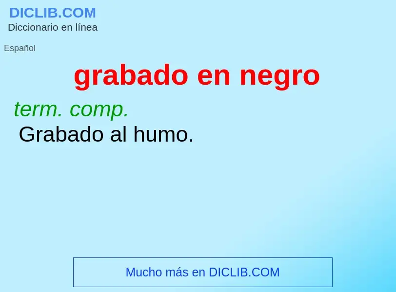 What is grabado en negro - definition