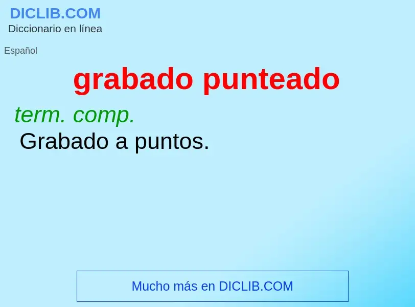 ¿Qué es grabado punteado? - significado y definición