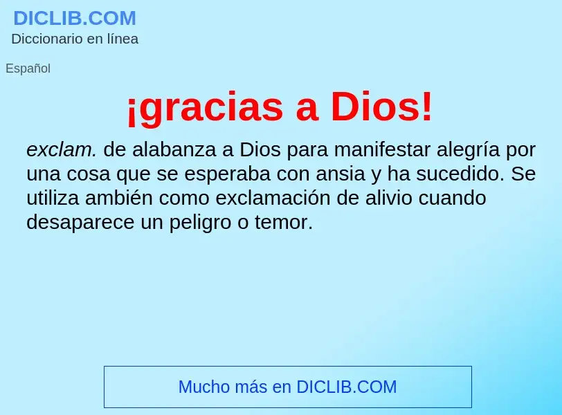 Che cos'è ¡gracias a Dios! - definizione