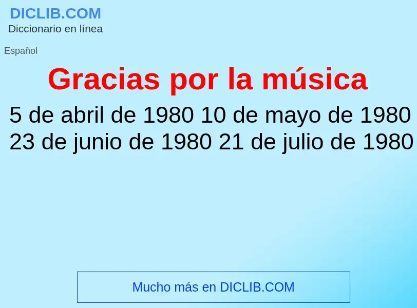 Что такое Gracias por la música - определение