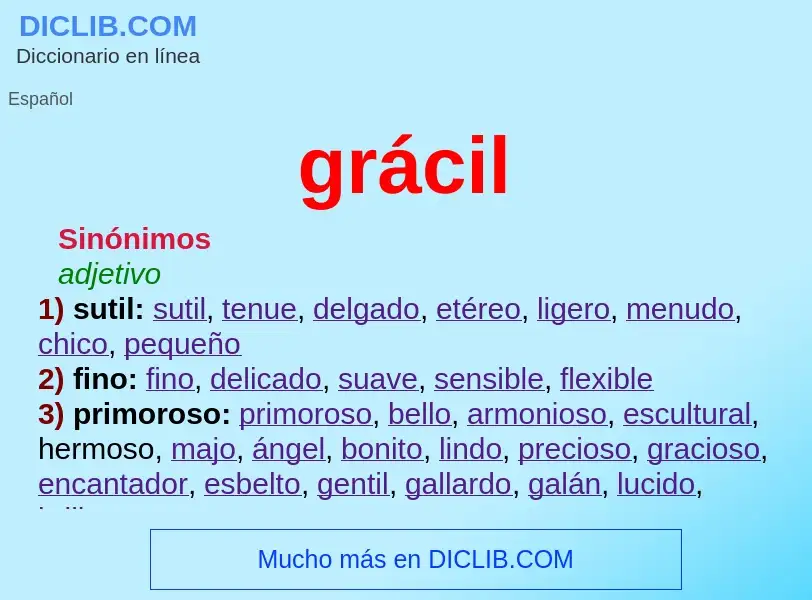 Wat is grácil - definition