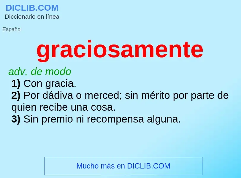 Wat is graciosamente - definition