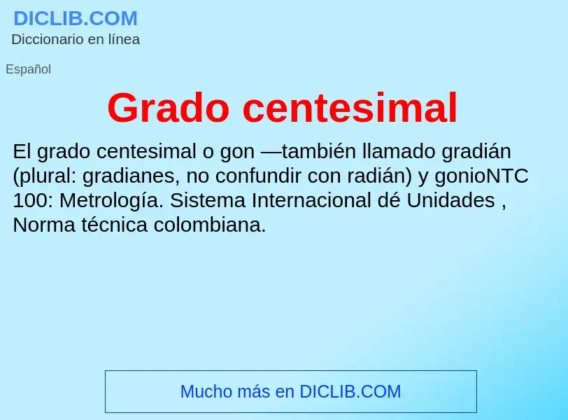 What is Grado centesimal - meaning and definition