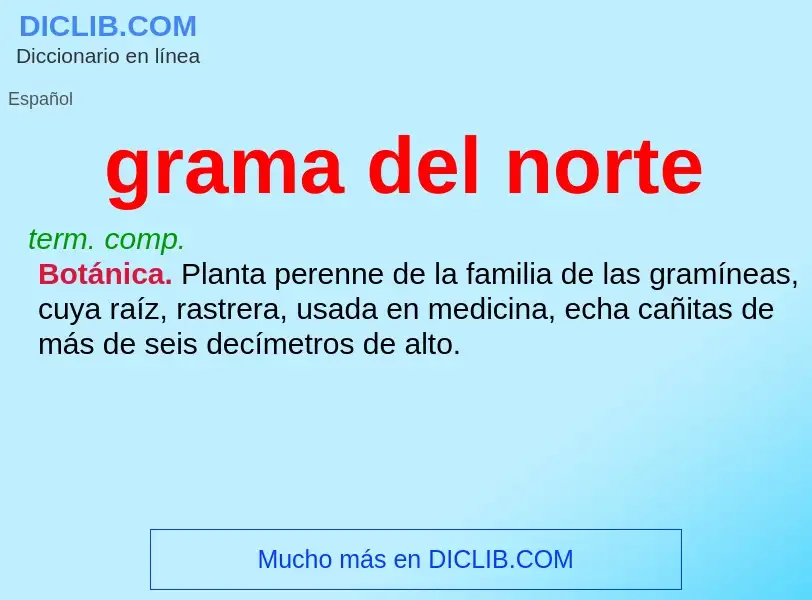 O que é grama del norte - definição, significado, conceito