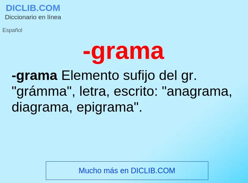 Wat is -grama - definition