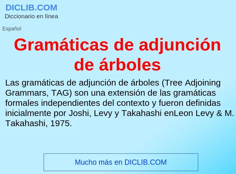 ¿Qué es Gramáticas de adjunción de árboles? - significado y definición