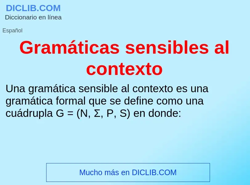 Что такое Gramáticas sensibles al contexto - определение