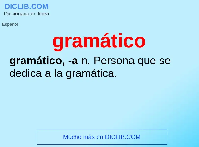 What is gramático - meaning and definition